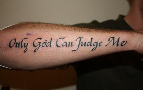 tatouage avant bras only god can judge me